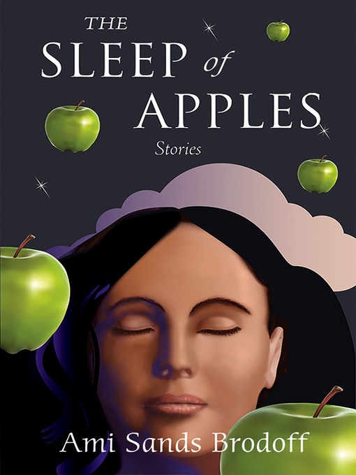 Title details for The Sleep of Apples by Ami Sands Brodoff - Available